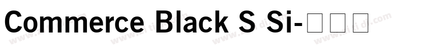 Commerce Black S Si字体转换
